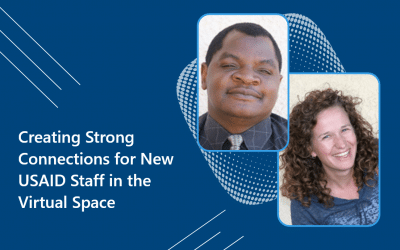 Creating Strong Connections for New USAID Staff in the Virtual Space
