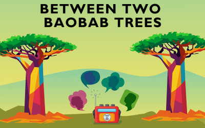 Between Two Baobab Trees: A Podcast on Climate and Health